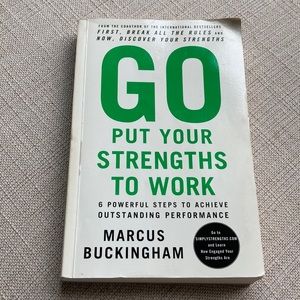 GO Put Your Strengths to Work by Markus Buckingham